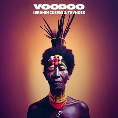 IBRAHIN CUEVAS & THVNDEX - VOODOO