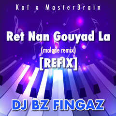 Ret Nan Gouyad La (Malade Jam- DJ Bz Fingaz Refix)