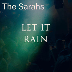 LET IT RAIN