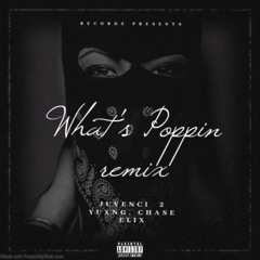 What's poppin Remix feat. 2 YUXNG & Chase Elix