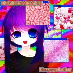 !!! !!! GLITTR4BRAINZ !!! !!!
