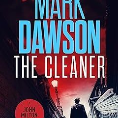 [Audiobook] The Cleaner (John Milton Series Book 1) by  Mark Dawson (Author)  [Full_PDF]