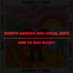 &ME vs Bad Bunny - Bonito Garden (Mo! Vocal Edit)