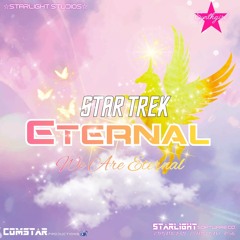 We Are Eternal (Star Trek Eternal Theme)