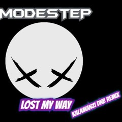 Modestep - Lost My Way (Kalamanzi DNB Remix)