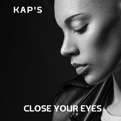 Kap'S - Close Your Eyes