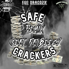 SafeCrackers Remix (feat. FatBeezy)