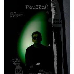 FIGUEROA LIVE AT PRIVATE PARTY 27.10.24