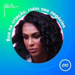 Dia de BBBrunch 10 | Boa na criação, ruim nos negócios