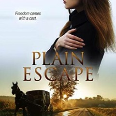 Read KINDLE 💔 Plain Escape: An Amish Romantic Suspense Novel (Hunters Ridge Book 3)