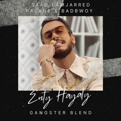 Saad Lamjarred & Calema x Palane & Badbwoy - Enty Hayaty (GANGSTER Blend)