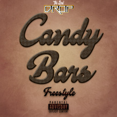 Candy Bars Freestyle (produced by Tha Real Drop)