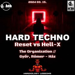 [ Hardtechno ] [ Mix ] Reset vs. Hell-X @ The Organization // Győr, Rómer - Ház