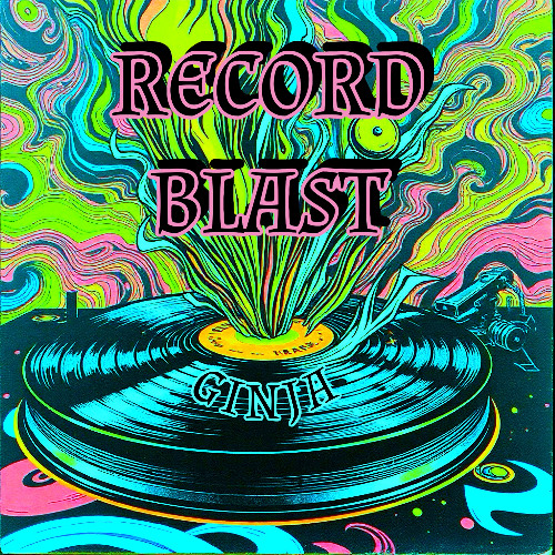 GINJA - RECORD BLAST