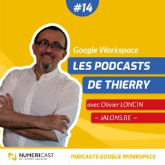 NUMERICAST#14 - Olivier LONCIN - JALONS.BE