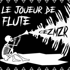 CEZMZR - Le Joueur De Flute
