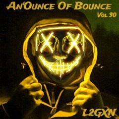 An'Ounce Of Bounce Vol 30
