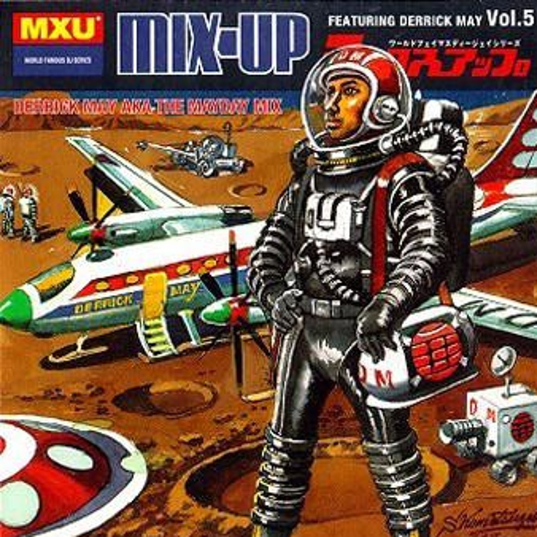 Derrick May – Mix-Up Vol. 5 Stream Mix-Up Vol_5 - Derrick May aka The Mayday Mix 1997 by Dagom