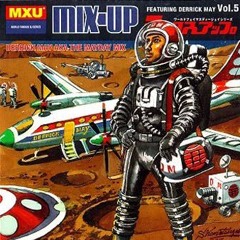 Mix-Up Vol_5 - Derrick May aka The Mayday Mix 1997