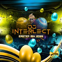 DJ Interlect - Easter Mix 2025