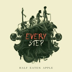 Half Eaten Apple - Every Step - 01 Happens All Over