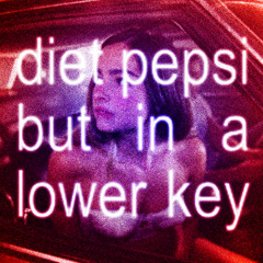 Diet Pepsi (lower key version)
