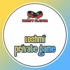 Loshmi - Private Game