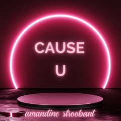Cause U (Extended Mix)