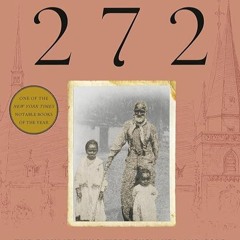 ✔read❤ The 272: The Families Who Were Enslaved and Sold to Build the American Catholic Church
