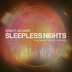 Kerim - Sleepless Nights (ft. Ula Vamps)