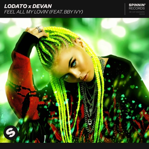 LODATO x Devan - Feel All My Lovin' (feat. bby ivy) [OUT NOW]