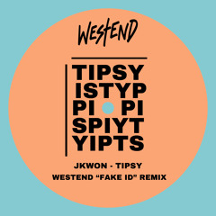 J-Kwon - Tipsy (Westend's 'Fake ID' Remix)[FREE DL]