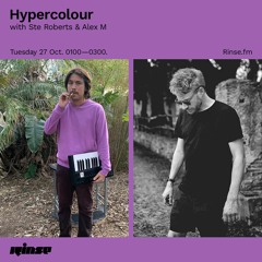 Hypercolour with Ste Roberts & Alex M - 27 October 2020