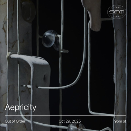 Out of Order 05: Aepricity