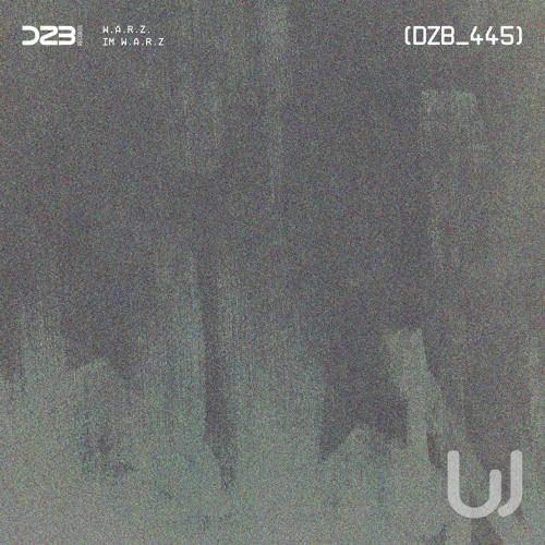 dZb 445 - W.A.R.Z. - IM W.A.R.Z (Original Mix).