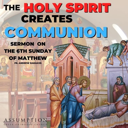 Stream Sixth Sunday Of Matthew Sermon The Holy Spirit Creates