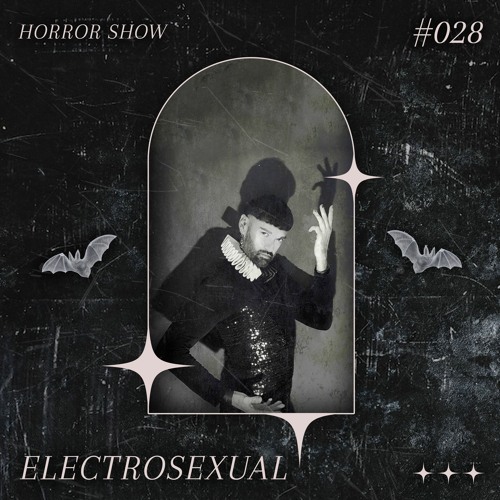 𝑯𝑶𝑹𝑹𝑶𝑹 𝑺𝑯𝑶𝑾 #28 ELECTROSEXUAL