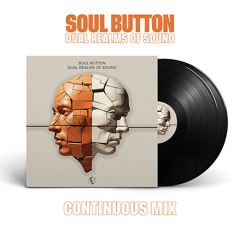 Soul Button - Dual Realms of Sound (Continuous Mix) [Double Vinyl]