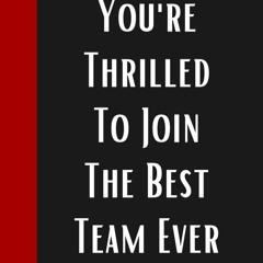read_ You're Thrilled To Join The Best Team Ever|ice breacking funny gift for New