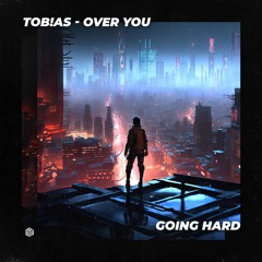 Tob!as - Over You