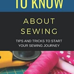 read book 50 Things to Know About Sewing: Tips and Tricks to Start Your Sewing Journey (50 Thing