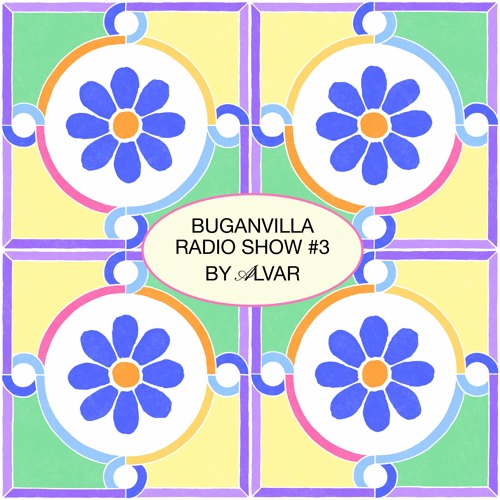 Stream #3 Buganvilla Radio Show by Alvar by Buganvilla | Listen online for  free on SoundCloud