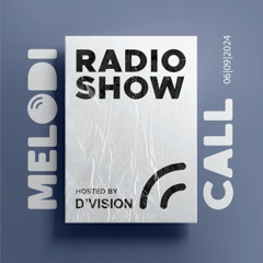 D'Vision Presents Melodicall Session @ Polish Radio London 06.09.2024