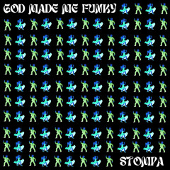 God Made Me Funky - STOMPA
