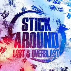 Overblast & Lost - Stick Around (FREE DOWNLOAD)