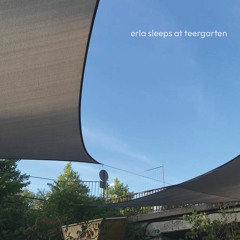 erla sleeps at teergarten
