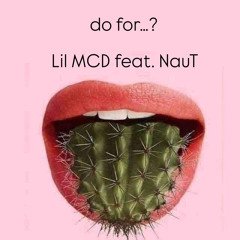 do for cai dit con me tui may - lil mcd & naut
