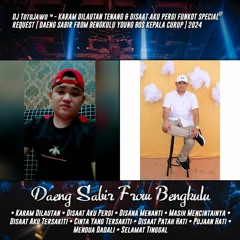 DJ TotoJawo ™ - '' KARAM DILAUTAN TENANG '' FUNKOT SPECIAL REQUEST [ DAENG SABIR ] 2024