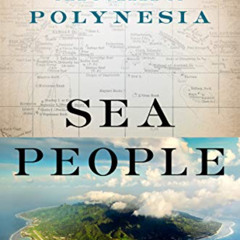 [View] EPUB 📩 Sea People: The Puzzle of Polynesia by  Christina Thompson [EPUB KINDL