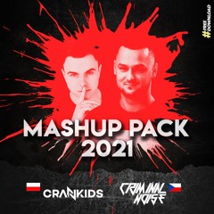 Criminal Noise x Crankids - Mashup Pack 2021 (FREE DOWNLOAD)